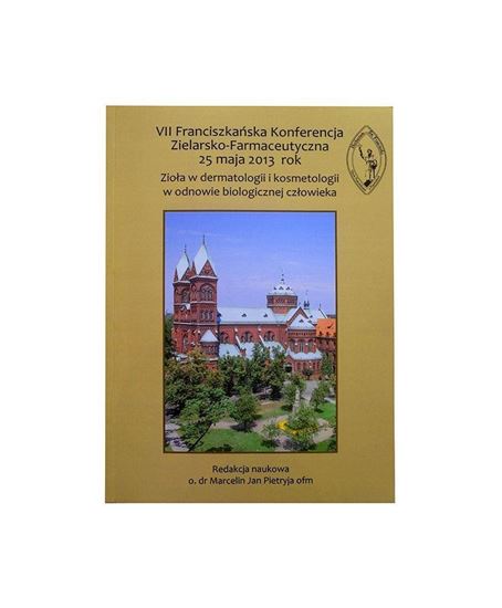 Obrazek VII Franciszkańska Konferencja Zielarsko-Farmaceutyczna 25 maja 2013 rok