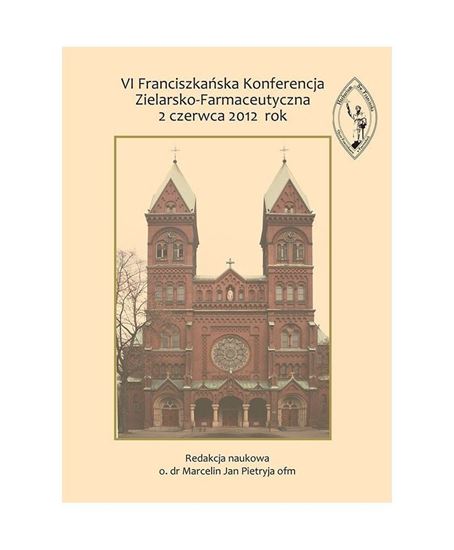 Obrazek VI Franciszkańska Konferencja Zielarsko-Farmaceutyczna 2 czerwca 2012 rok
