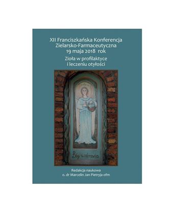Obrazek XII Franciszkańska Konferencja Zielarsko-Farmaceutyczna 19 maja 2018 rok